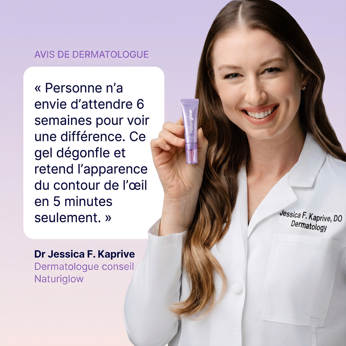 Avis du Dr Jessica F. Kaprive, dermatologue conseil Naturiglow